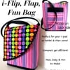 i-Flip Flap Fun Bag - i-Pad Purse / Bag Kit-0