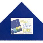 Make a Splash MODA SLICE-0